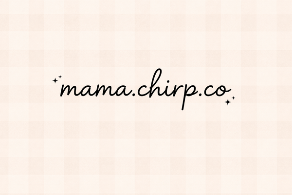 Mama.Chirp.Co